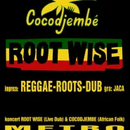 Root Wise, Cocodjembe + impreza Reggae-Roots-Dub