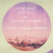 Indie Night x Koncert na Piętrze x Her Hair x Sympatique x BrainWash