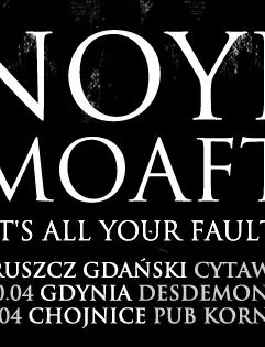 Noye + Moaft + It's all your fault
