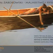 Michał Zaborowski - Malarstwo i rysunek: wernisaż