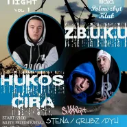 See Rap Night! HUKOS & CIRA / Z.B.U.K.U.