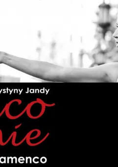 Flamenco Namiętnie w reżyserii Krystyny Jandy!