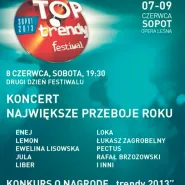 Festiwal TOPtrendy 2013: Koncert Przebój Roku "Trendy"