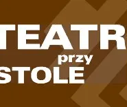Teatrze przy stole - Pozory mylą