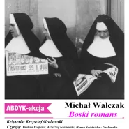 ABDYK-akcje Michał Walczak Boski Romans