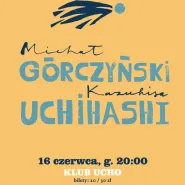 Śledź Jazz w Gdyni: Michał Górczyński / Kazuhisa Uchihashi