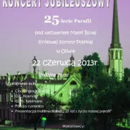 Koncert Jubileuszowy - 25-lecie Parafii