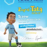 Zagraj z Tatą - Akademia Futbolaki w Tczewie
