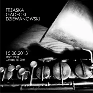 Trzaska - Dziewanowski - Gadecki