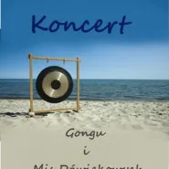 Koncert gongu i mis dźwiękowych