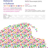 Pomorska debata o kulturze: kultura na pograniczu - pogranicza kultury