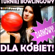 Turniej bowlingowy dla kobiet