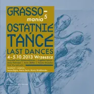 5. Grassomania 2013 - Ostatnie tańce -  4 - 5.10.2013