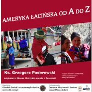 Ameryka Łacińska od A do Z - Ks. Grzegorz Paderewski