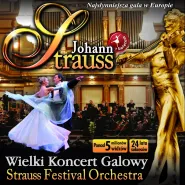 Wielki Koncert galowy Muzyki Johanna Straussa