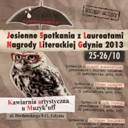 Jesienne Spotkania z Laureatami Nagrody Literackiej Gdynia 2013