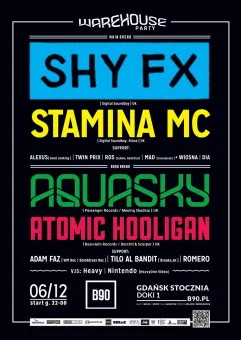 Warehouse Party: Shy FX & Stamina MC / Aquasky / Atomic Hooligan