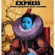 Barok Orient Express - pokaz charakteryzacji i kostiumu