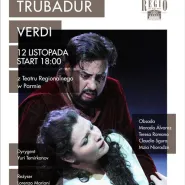 "Trubadur" z Teatru regionalnego w Parmie w Multikinie Gdynia! 