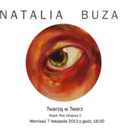Natalia Buza - Twarzą w Twarz - wernisaż