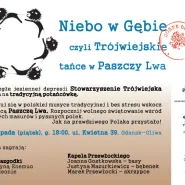 Niebo w Gębie, czyli Trójwiejskie tańce w Paszczy Lwa