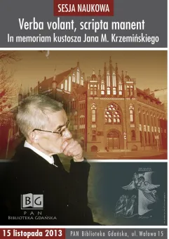 Verba volant, scripta manent. In memoriam kustosza Jana M. Krzemińskiego