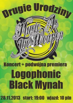 Urodziny Music Is The Weapon + koncerty premierowe Logophonic, Black Mynah