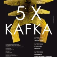 5 x Kafka - dyplomy II roku Południowobałtyckiej Akademii Teatru Niezależnego