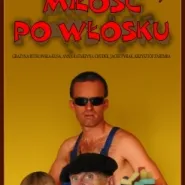 Miłość po włosku- muzyczny spektakl kabaretowy dla dorosłych