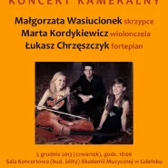 Koncert kameralny: Wasiucionek/Kordykiewicz/Chrzęszczyk