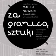 Za granicą sztuki: Maciej Nowicki