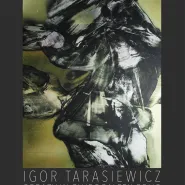 Wernisaż prac Igora Tarasiewicza