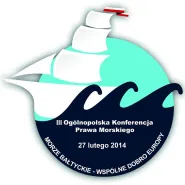 III Ogólnopolska Konferencja Prawa Morskiego: Morze Bałtyckie - wspólne dobro Europy