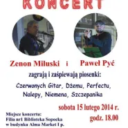 "W życiu ważne są tylko chwile " koncert Zenona Miluskiego i Pawła Pycia