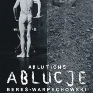 Ablucje - Jerzy Bereś i Zbigniew Warpechowski