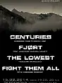 Centuries, The Lowest, Fjort, Fight Them All