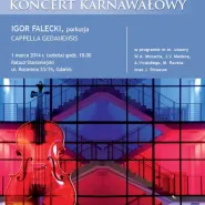 Koncert Karnawałowy: Cappella Gedanensis & Igor Falecki
