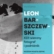 Leon Barszczewski XIX-wieczny fotograf i podróżnik