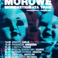 Morowe + Mord'a'stigmata + Thaw