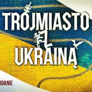 Trójmiasto z Ukrainą!