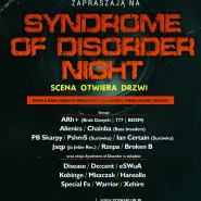 Syndrome Of Disorder Night: Scena Otwiera Drzwi!