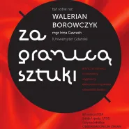 Za Granicą Sztuki: Walerian Borowczyk