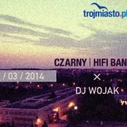 Czarny / Hifi Banda / DJ Wojak