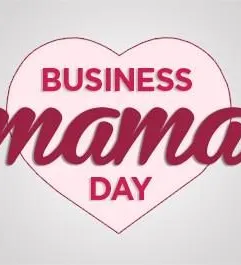 Business Mama Day