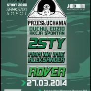Przesłuchania: 2sty, Aleksander, Rover
