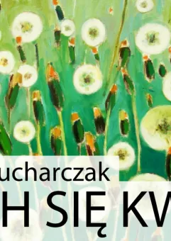 Wystawa malarstwa Doroty Kucharczak