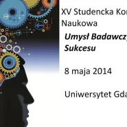 XV Studencka Konferencja Naukowa - Umysł Badawczy - Droga do sukcesu