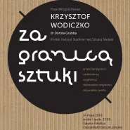 Za Granicą Sztuki: Krzysztof Wodiczko