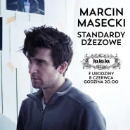 Marcin Masecki / Standardy Dżezowe 