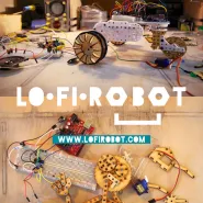 Lo Fi Robot - Otwarte Warsztaty